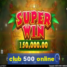 club 500 online